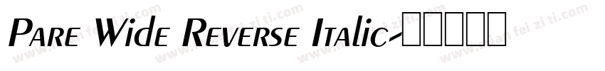 Pare Wide Reverse Italic字体转换